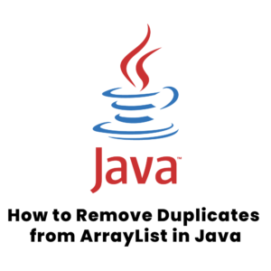 Remove Duplicates from ArrayList in Java